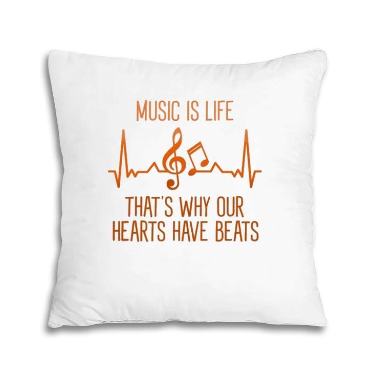 Musics Is Life That's Why Our Hearts Have Beats Singer  Pillow