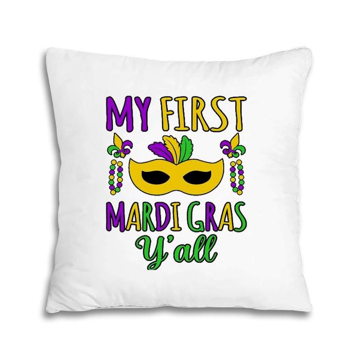 My First Mardi Gras Y'all Mardi Gras Party Holiday Graphic Pillow