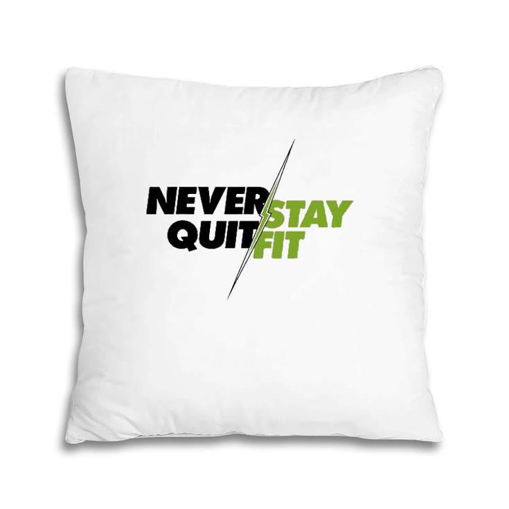 Never Quit Stay Fit Standard Tee Pillow
