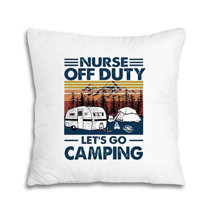 Nurse Off Duty Let's Go Camping Van Rv Tents Campfire Pine Trees Mountains Pillow