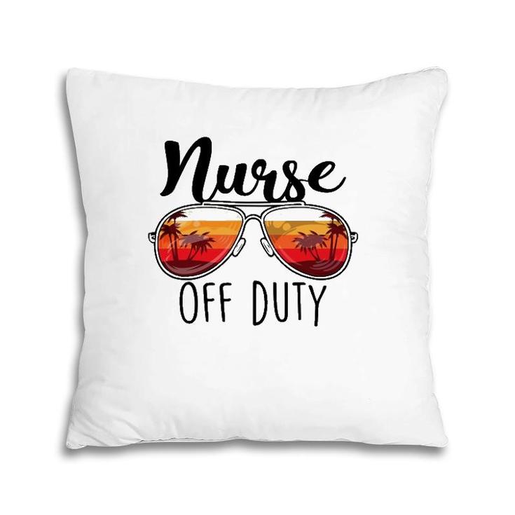 Nurse Off Duty Sunglasses Sunset Beach Retired Retirement Pillow