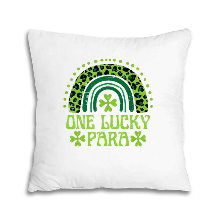 One Lucky Para Funny Family St Patrick's Day Rainbow Leopard Paraprofessional Gift Pillow