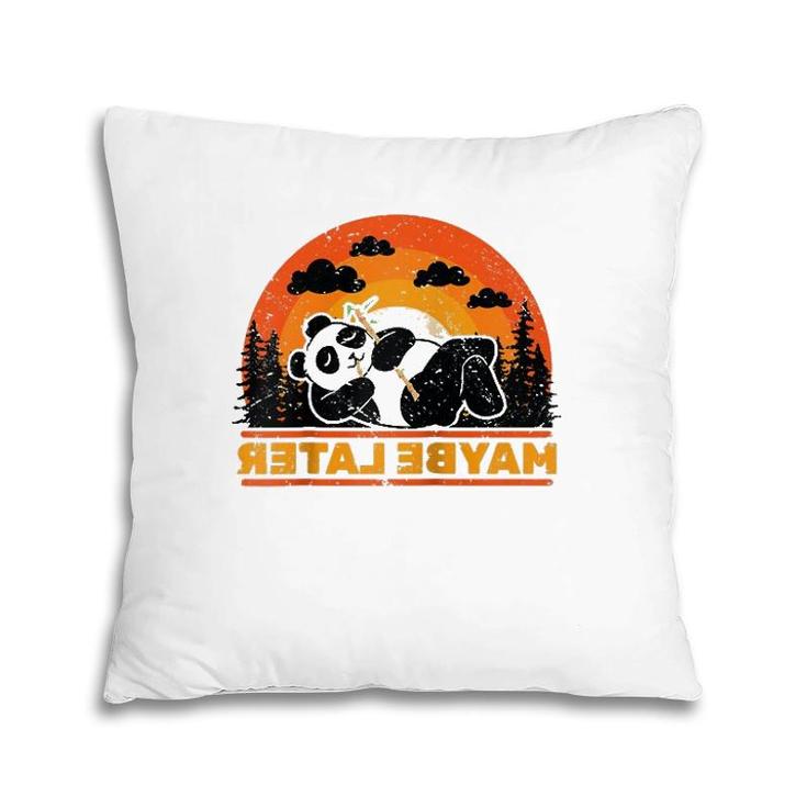 Panda - Maybe Later - Retro Vintage Funny - Animal Lover  Pillow