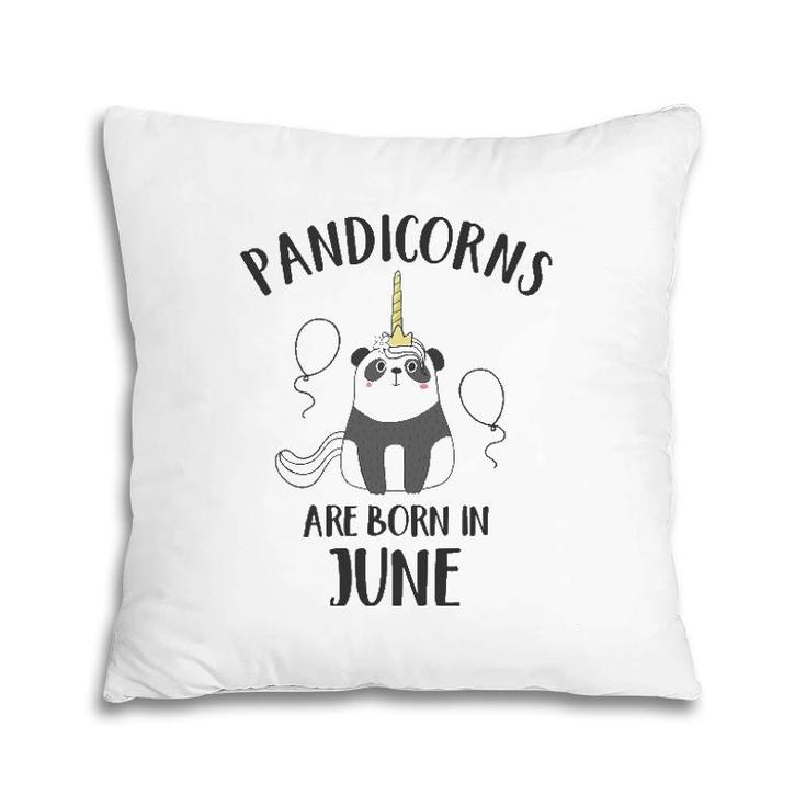 Pandicorns Are Born In June Panda Unicorn Pillow