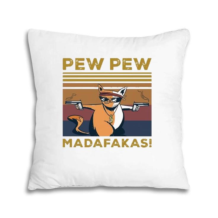 Pew Pew Madafakas Funny Cat Lover Gift Vintage Retro Pullover Pillow