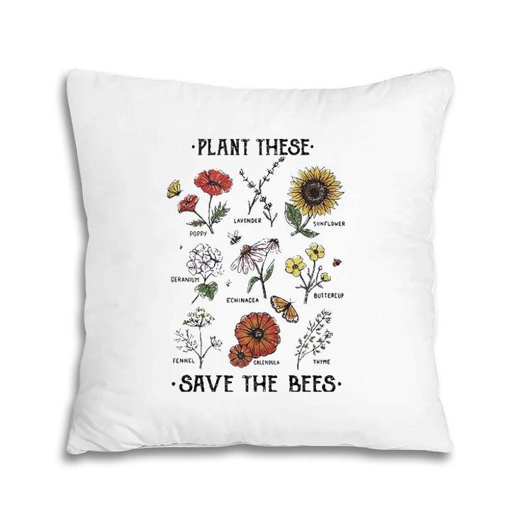 Plant These Save The Bees Flowers Gardening  Pillow