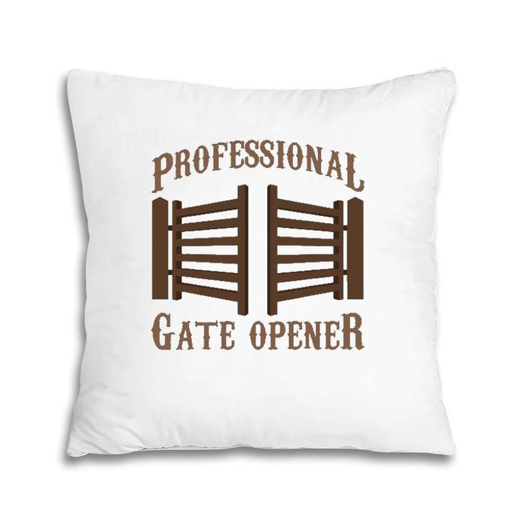 Professional Gate Opener Country Farmer Pasture Gate Pillow
