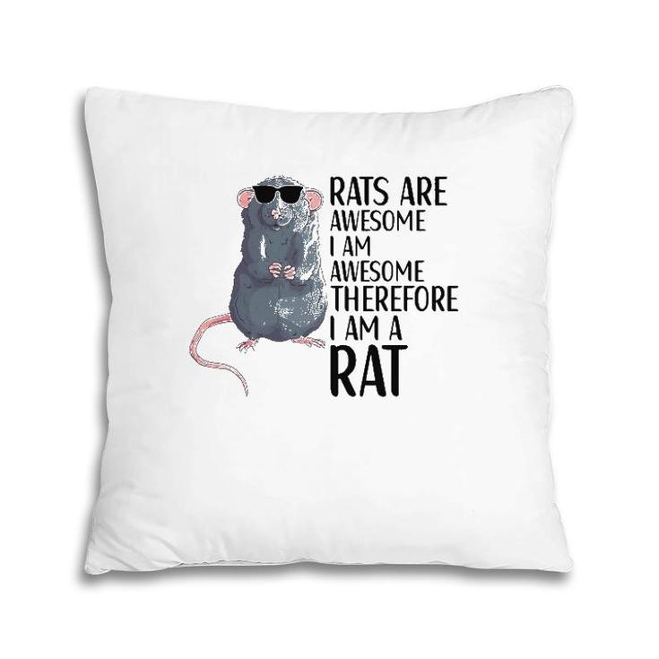 Rats Are Awesome Funny Rat Lover Apparel Pillow