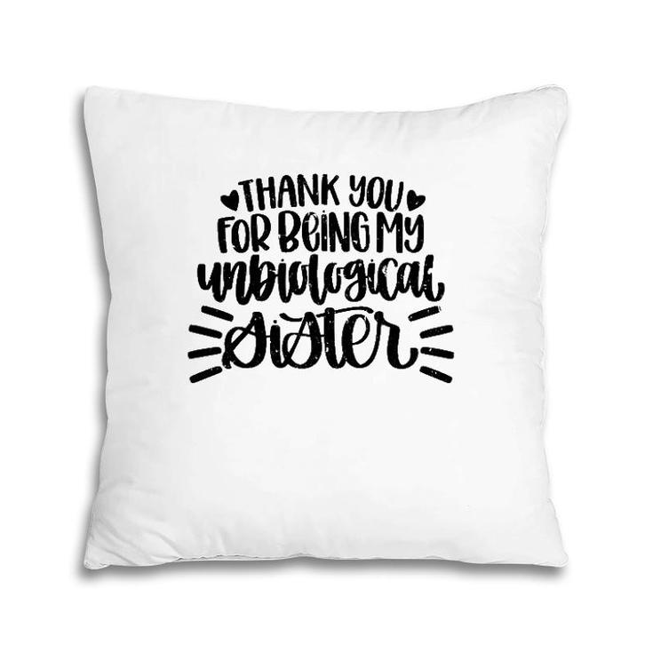 Retro Vintage Thank You For Being My Unbiological Sister Pillow