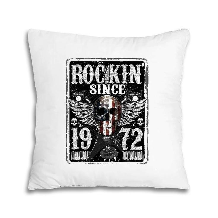 Rockin Since 1972  50 Years Old 50Th Birthday Classic Pillow