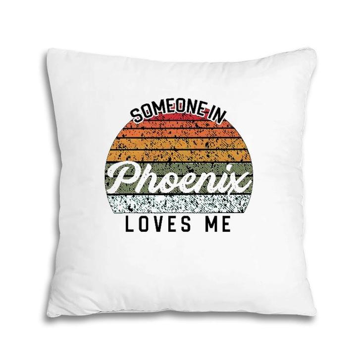 Someone In Phoenix Loves Me United States Family Travel Pillow