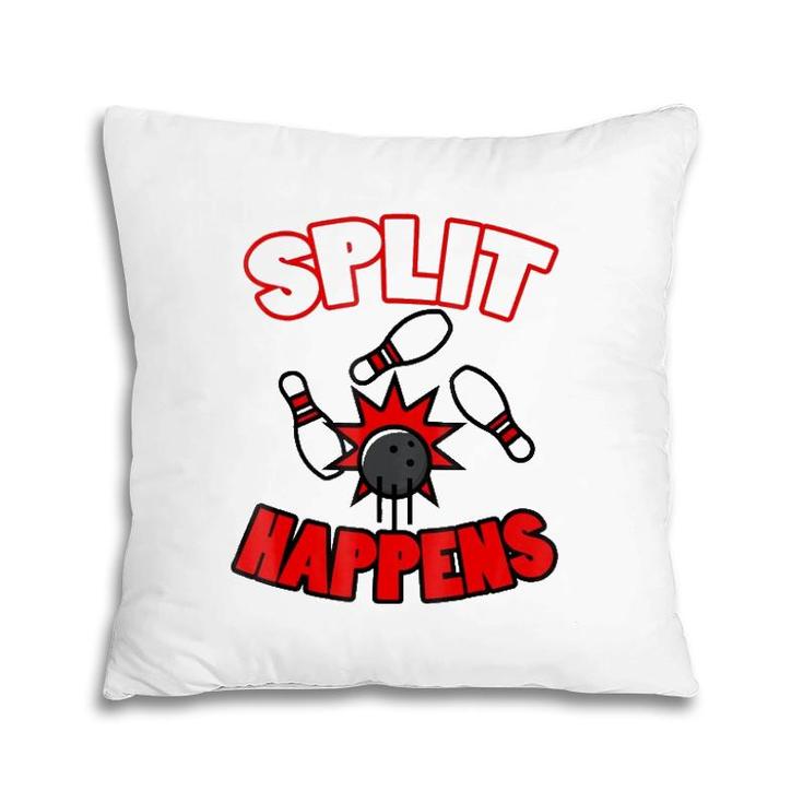 Split Happensfunny Bowling Gift For Bowlers Pillow