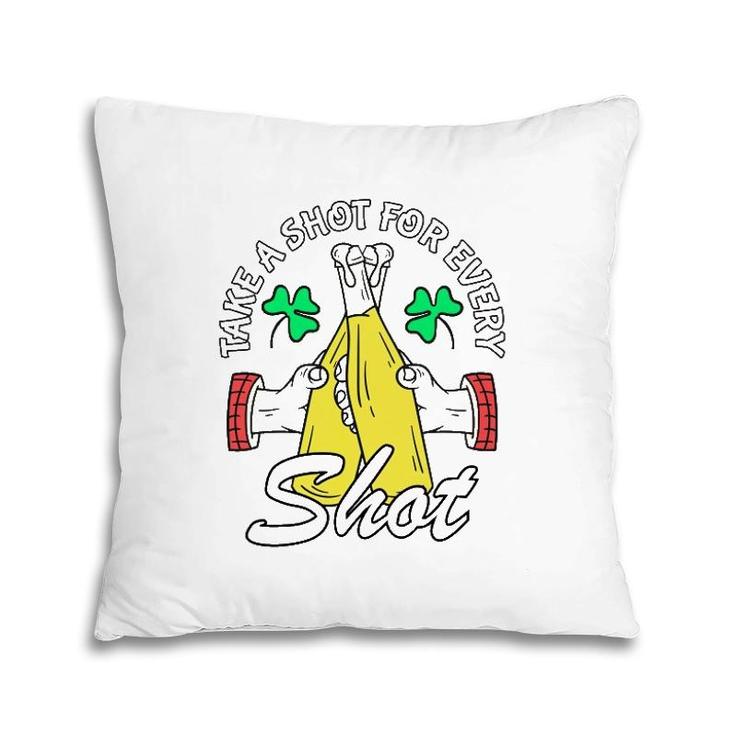 Take A Shot For Every Shot Pillow