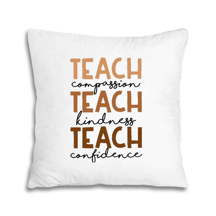 Teach Compassion Kindness Confidence Black History Month Pillow