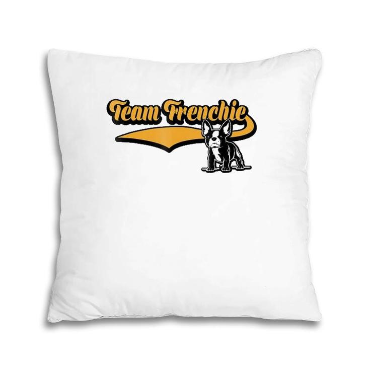 Team Frenchie Funny French Bulldog Pillow