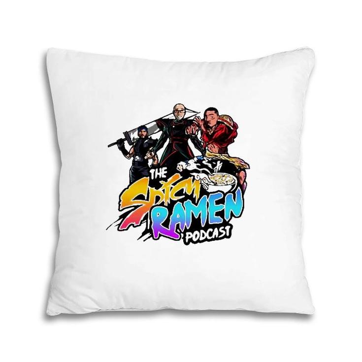 The Spicy Ramen Podcast Lovers Gift Pillow