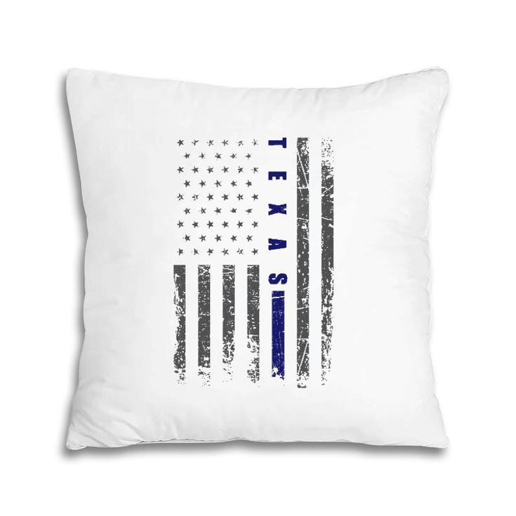 Thin Blue Line Us Flag Texas Souvenir Thin Blue Line Pillow Thin Blue Line Us Flag Texas Souvenir Thin Blue Line Pillow