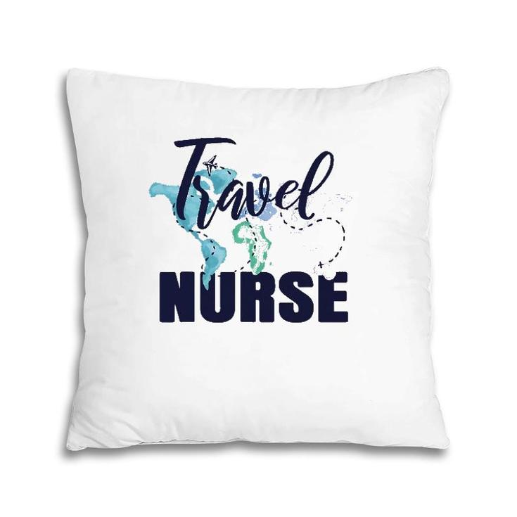 Travel Nurse Funny Rn Nursing Student Medical Assistant Gift Pillow