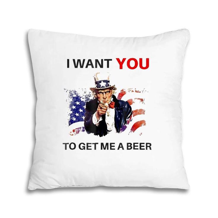 Uncle Sam Beer I Want You To Get Me A Beer Pillow