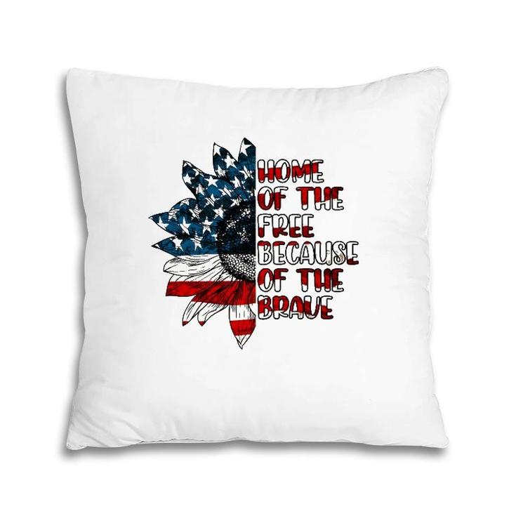US Flag Sunflower Home Of The Free Because Of The Brave Pillow