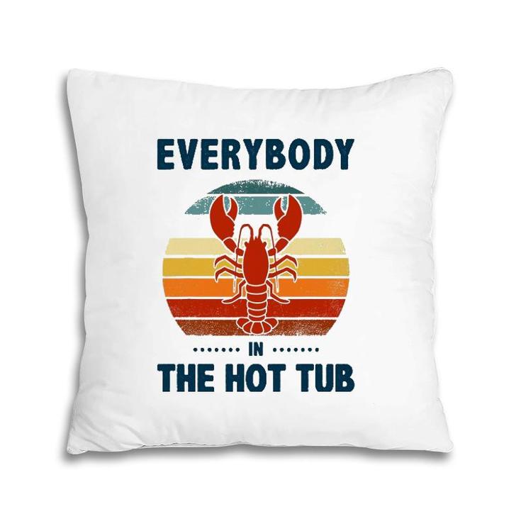 Vintage Everybody In The Hot Tub Funny Crawfish Eating Pillow