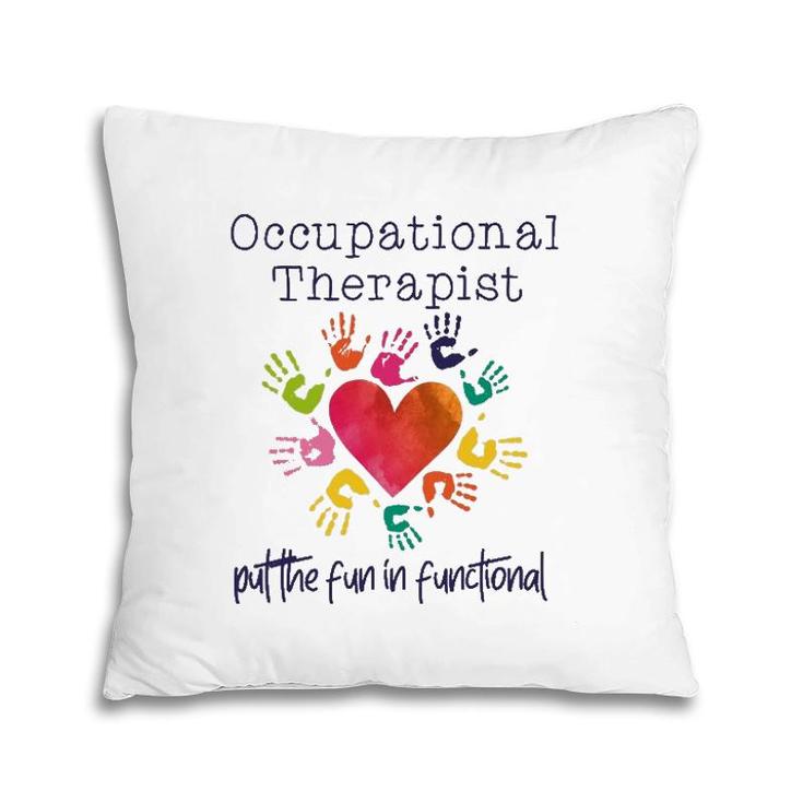Watercolor Occupational Therapist The Fun In Functional Pillow