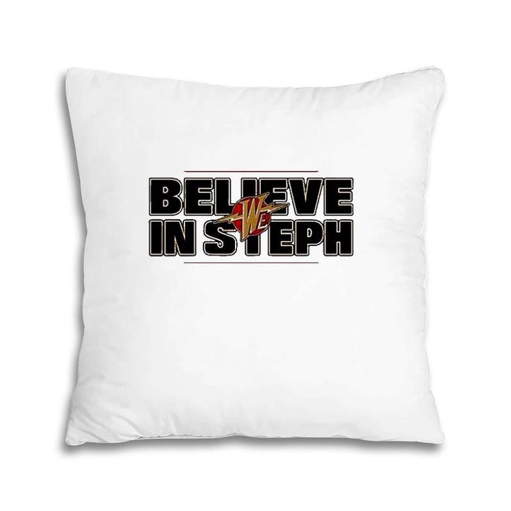 We Believe In Steph Best Pillow