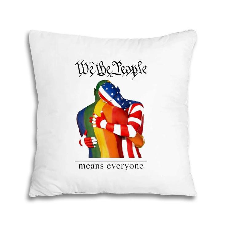 We The People Means Everyone Lgbt Gay Pride American Flag Pillow
