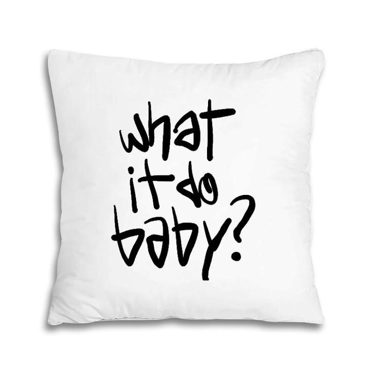 What It Do Baby Meme Pillow