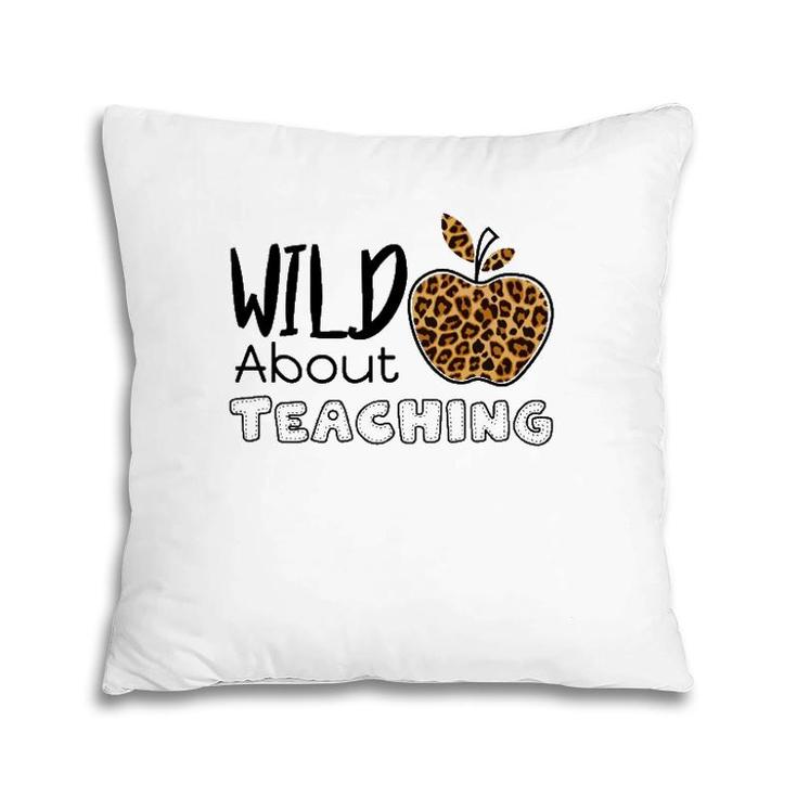 Wild About Teaching Leopard Cheetah Pattern Gift For Teacher Pillow