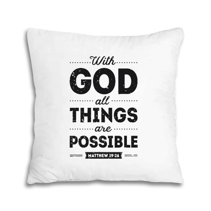 With God All Things Are Possible Christian Men Women Gifts Pillow