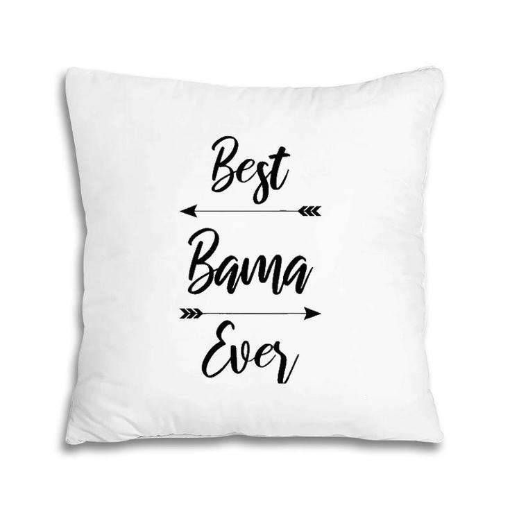 Womens Best Bama Ever Gift  Pillow