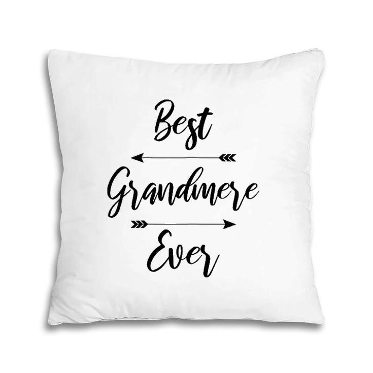 Womens Best Grandmere Ever Gift Pillow