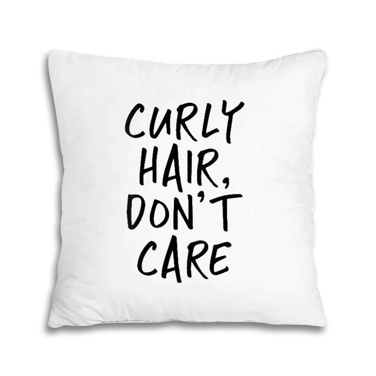 Womens Curly Hair Don't Care Funny V-Neck Pillow