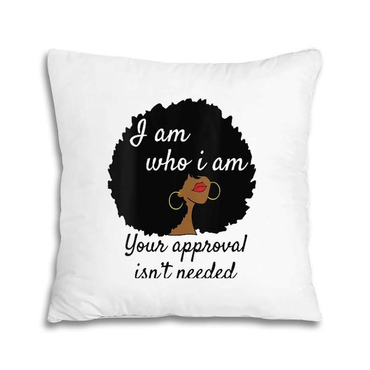 Womens I Am Who I Am Your Approval Isn't Needed Black Queen V-Neck Pillow