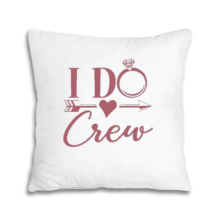 Womens I Do Crew Bachelorette Party Bridal Party Matching Pillow