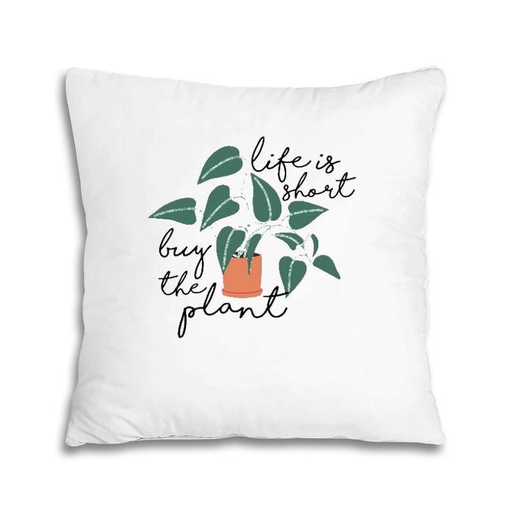 Womens Life Is Short Buy The Plant - Cute Gardening Theme Tank Top Pillow