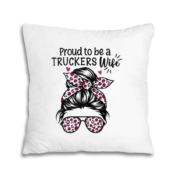 Womens Proud To Be A Truckers Wife Gift Trucker Wife Messy Hair Bun  Pillow