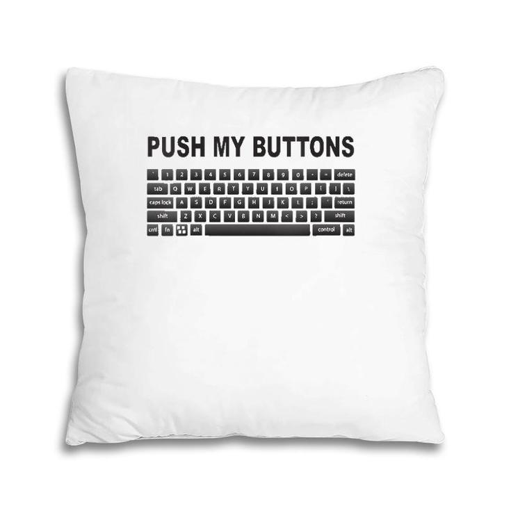 Womens Push My Buttons Geek Keyboard V-Neck Pillow