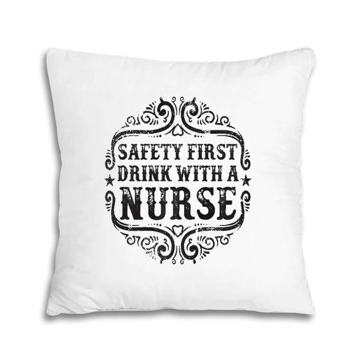 Womens Safety First Drink With A Nurse Pillow