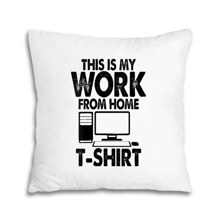 Womens This Is My Work From Home Virtual Online Pillow