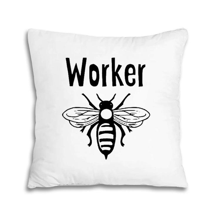 Worker Bee Funny Novelty Beekeeper Beekeeping Gift Pillow