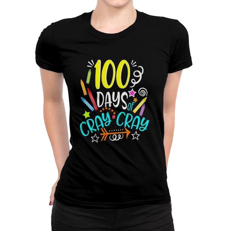 100 Days Of Cray Cray 100 Days Of School Women T-shirt