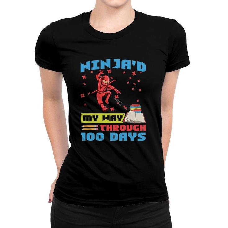 100Th Day Of School Ninja'd May Way Through 100 Days Women T-shirt