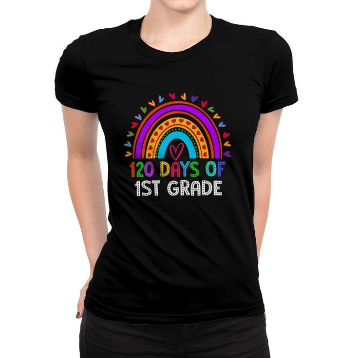 120 Days Of 1St Grade School 100Th Day Of School Rainbow Women T-shirt
