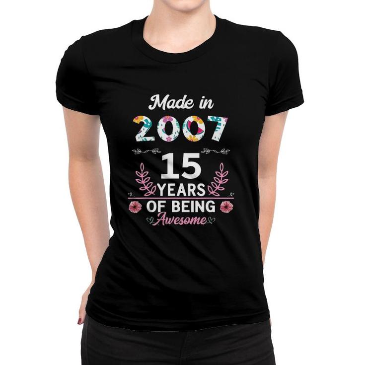 15 Years Old Gifts 15Th Birthday Born In 2007 Women Girls Women T-shirt
