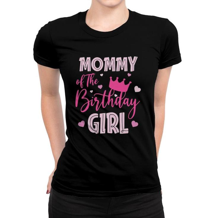Mommy Of The Birthday Girl Cute Pink Matching Family Women T-shirt