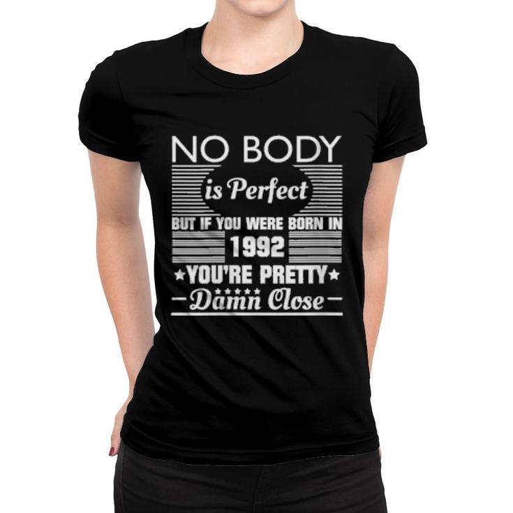 30Th Birthday Nobody Is Perfect 1992  Women T-shirt