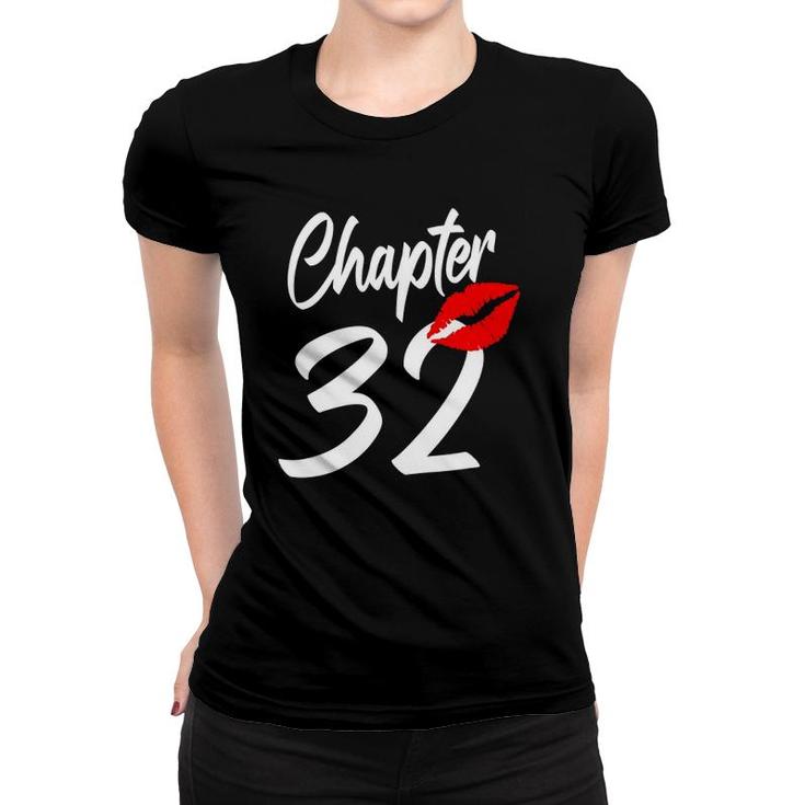 32Nd Happy Birthday Lips Girl Chapter 32 Years Women T-shirt