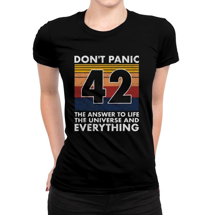 42 Answer To All Questions Life Universe Everything Women T-shirt